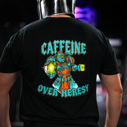 CAFFEINE OVER HERESY TEE